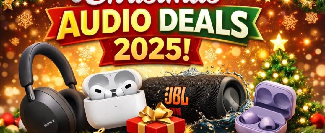 🎄 Christmas Audio Deals 2025 – Best Headphones, Earbuds & Speakers on Sale